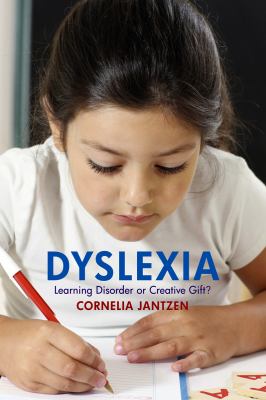 Dyslexia : Learning Disorder or Creative Gift?