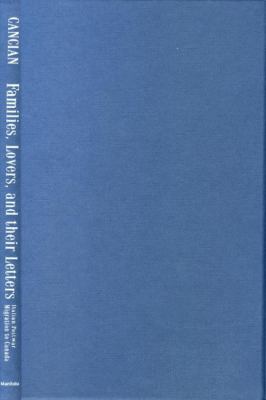 Families, Lovers, and Their Letters : Italian Postwar Migration to Canada