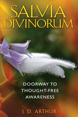 Salvia Divinorum : Doorway to Thought-Free Awareness