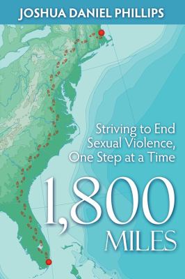 1,800 Miles : Striving to End Sexual Violence, One Step at a Time