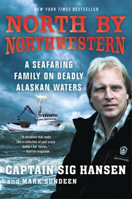 North by Northwestern : A Seafaring Family on Deadly Alaskan Waters