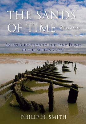 The Sands of Time : An Introduction to the Sand Dunes of the Sefton Coast