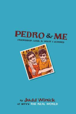 Pedro and Me : Friendship, Loss, and What I Learned