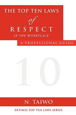 The Top Ten Laws of Respect in the Workplace
