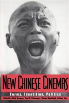 New Chinese Cinemas : Forms, Identities, Politics