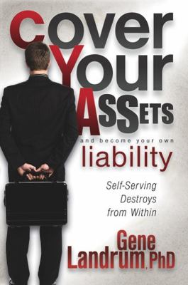 Cover Your Assets and Become Your Own Liability : Self-Serving Destroys from Within