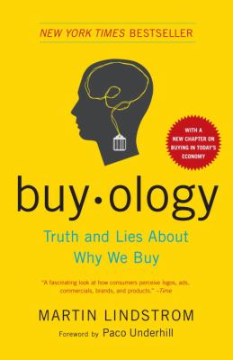 Buyology : Truth and Lies about Why We Buy