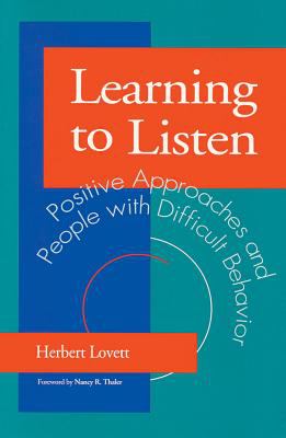 Learning to Listen : Positive Approaches and People with Difficult Behavior