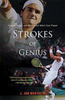 Strokes of Genius : Federer, Nadal, and the Greatest Match Ever Played