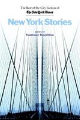 New York Stories : The Best of the City Section of the New York Times
