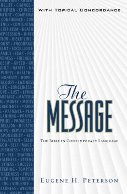 The Message : The Bible in Contemporary Language