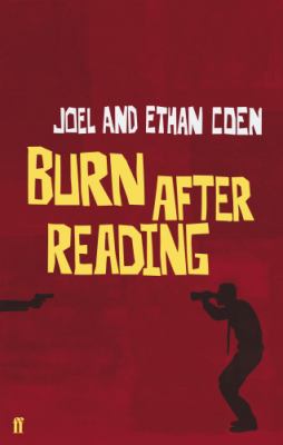Burn after Reading : A Screenplay