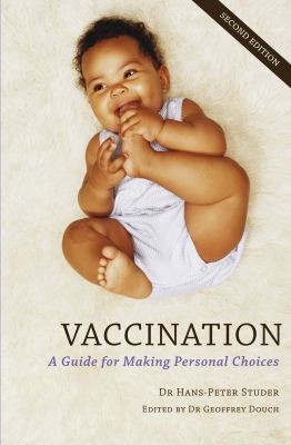 Vaccination : A Guide for Making Personal Choices