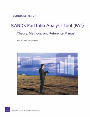 RAND's Portfolio Analysis Tool (PAT) : Theory, Methods, and Reference Manual