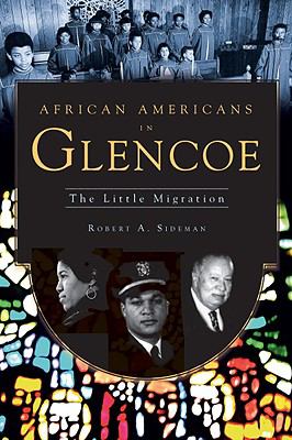 African Americans in Glencoe : The Little Migration