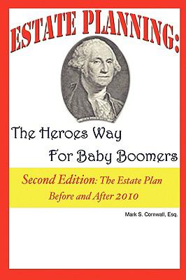 Estate Planning : The Heroes Way for Baby Boomers