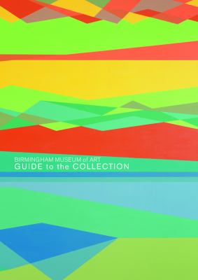 Birmingham Museum of Art : Guide to the Collection