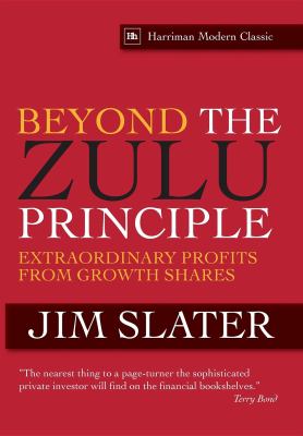 Beyond the Zulu Principle : Extraordinary Profits from Growth Shares