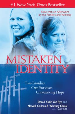 Mistaken Identity : Two Families, One Survivor, Unwavering Hope