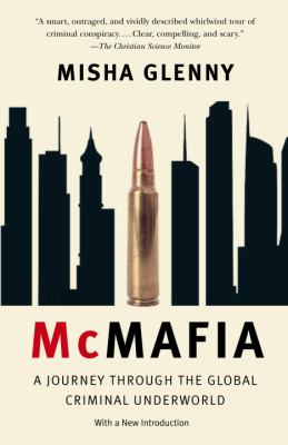 McMafia : A Journey Through the Global Criminal Underworld