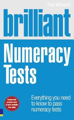 Brilliant Numeracy Tests : Everything You Need to Know to Pass Numeracy Tests