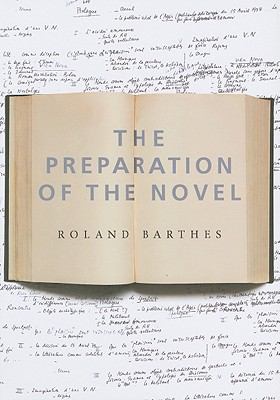 The Preparation of the Novel : Lecture Courses and Seminars at the Collège de France (1978-1979 And 1979-1980)