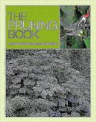 The Pruning Book : Completely Revised and Updated