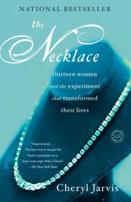 The Necklace : Thirteen Women and the Experiment That Transformed Their Lives