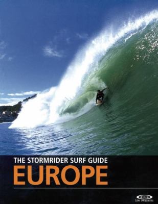 The Stormrider Surf Guide - Europe