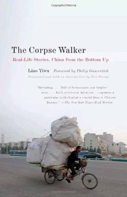 The Corpse Walker : Real Life Stories: China from the Bottom Up
